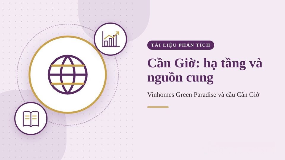Cần Giờ sau đại đô thị lấn biển Vinhomes Green Paradise và cầu Cần Giờ: hạ tầng, nguồn cung và độ lệch thời gian