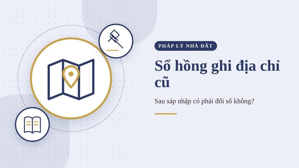 TP.HCM sau sáp nhập: sổ hồng ghi địa chỉ cũ có phải đổi không?