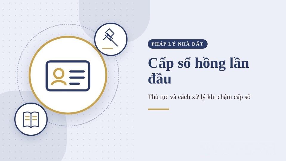 Thủ tục cấp sổ hồng chung cư lần đầu và cách xử lý khi chậm cấp sổ